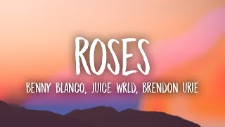 benny blanco Juice WRLD  Roses Lyrics ft Brendon Urie [upl. by Oilalue]