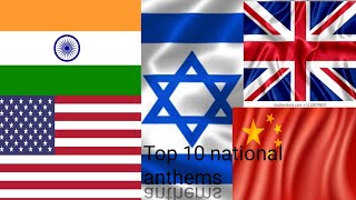 Top 10 national anthems [upl. by Forster]