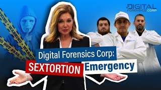 Digital Forensics Corp Sextortion Emergency [upl. by Hnahc]