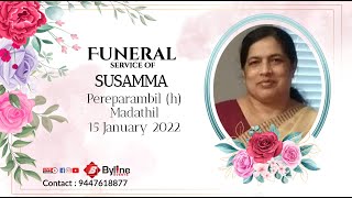 SUSAMMA PEREPARAMBIL  FUNERAL SERVICE LIVE STREAMING  15012022 [upl. by Semmes]