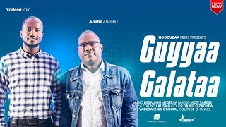 Guyyaa GalataaYadesa Shiri ampAbebe AbeshuOfficial Vedio [upl. by Nick]