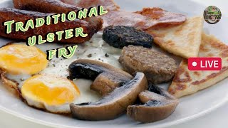 Traditional Ulster fry for my First Livestream livestream [upl. by Ecaroh339]