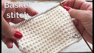 Basket stitch knitting pattern Revised Tutorial 100 correctEnglish amp Continental  So Woolly [upl. by Adnana]