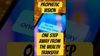 Moments Away from Wealth Transfer A Prophetic Vision wealthtransfer propheticvision [upl. by Bang]