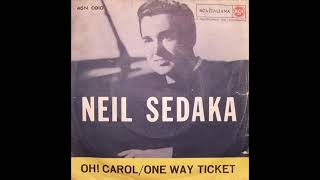 Neil Sedaka  One way tichet [upl. by Nylirret755]