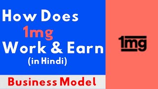 1mg Business Model  How Does 1mg Earn Money  E Pharmacy Business Model  Startup Journey [upl. by Lerat]