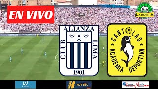 ALIANZA LIMA VS CANTOLAO  LIGA 1 EN VIVO  RELATO EMOCIONANTE [upl. by Chelsae]