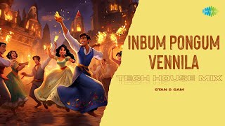 Inbum Pongum Vennila  Tech House Mix  Aambala  Hip Hop Thamizha  Stan amp Sam [upl. by Zealand]