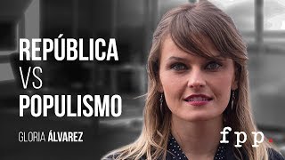 Gloria Álvarez República Vs Populismo RepVsPop [upl. by Chrisy]