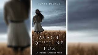 Avant quil ne tue par Blake Pierce  Livres Audio Gratuit Complet [upl. by Bonny521]