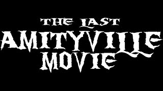 The Last Amityville Movie Streaming Info [upl. by Eicrad]