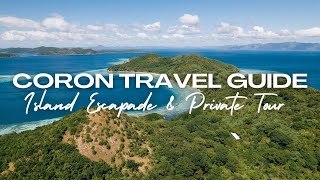 CORON PALAWAN ULTIMATE TRAVEL GUIDE 2024 Island Escapade amp Private Tour [upl. by Cindelyn]