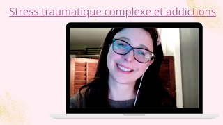 Addictions et stress traumatique complexe [upl. by Maurene]