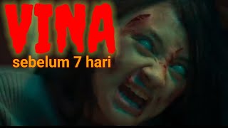 Vina sebelum 7 hari review [upl. by Armanda]