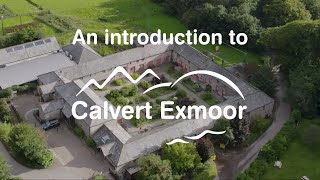 Introduction to Calvert Exmoor [upl. by Nosnaj]