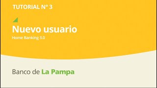 Tutorial 3 Creación Nuevo Usuario de Home Banking [upl. by Toombs]