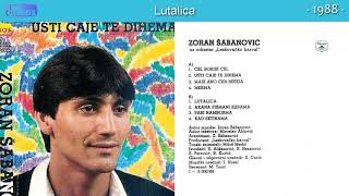 Zoran Sabanovic  Lutalica  Audio 1988 [upl. by Ettecul]