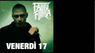 Fabri Fibra  Venerdì 17  15 Festa Remix Feat Entics [upl. by Kroll976]