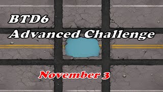 BTD6 Advanced Challenge 03112024 [upl. by Atikram]