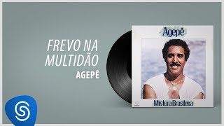 Agepê  Frevo na Multidão Álbum quotMistura Brasileiraquot Áudio Oficial [upl. by Uriel]