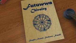 Futuwwa Sufi Chivalry  ShAtabek Part 1 [upl. by Rondon242]