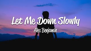 Alec Benjamin  Let Me Down Slowly Lyrics [upl. by Nnaarual]