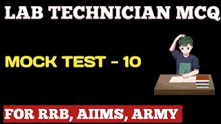 Lab Technician MCQS MOCK TEST  10  2024  RRB  ARMY  AIIMS [upl. by Kraus]