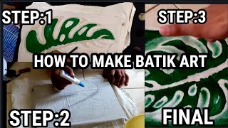 HOW TO MAKE BATIK ARTSTEP BY STEP TUTORIAL [upl. by Nilde109]