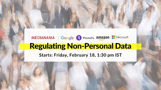 Regulating NonPersonal Data  February 18 2022 [upl. by Esinrahc388]