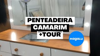 TOUR PELA MINHA PENTEADEIRA CAMARIM MAGAZINE LUIZA  MONTAGEM 😍 [upl. by Assilen]