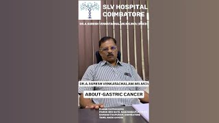 GASTRIC CANCER  DRASURESH VENKATACHALAM SURGICAL ONCOLOGIST  SLV HOSPITAL  COIMBATORE [upl. by Atig]