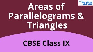 Areas of Parallelograms amp Triangles  Maths Class 9  Letstute CBSE [upl. by Ferdinand475]