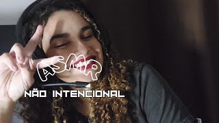 ASMR NAO INTENCIONAL [upl. by Alomeda]