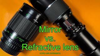 Mirror vs Refractive lens 500mm F8 [upl. by Noreht]