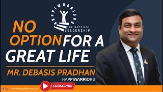 Success journey  Mr Debasis Pradhan  Team Happiwarriors  Proveda India [upl. by Porty]