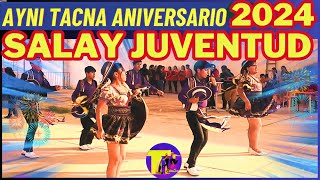 SALAY JUVENTUD BOLIVIA ANIVERSARIO AYNI TACNA 2024 [upl. by Reidar427]