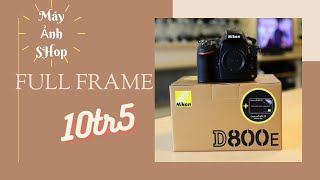 Nikon D800E Fullbox 90k shot  Máy ảnh DSRL Fullframe  10tr50906 982 072 [upl. by Lilybelle24]