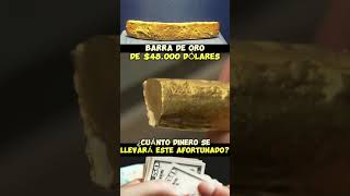 48 MIL USD BARRA DE ORO DE NAUFRAGIO 🤑💲 [upl. by Eelsel]