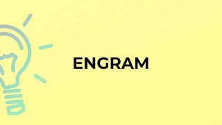 What is the meaning of the word ENGRAM [upl. by Deadman]