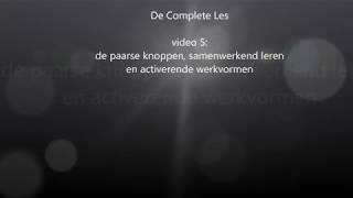 De Complete Les video 5 paarse rij samenwerkend leren en activerende werkvormen [upl. by Catrina]