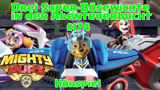 Paw Patrol  Drei Super Bösewichte in der Abenteuerbucht  174  Hörspiel [upl. by Acemahs]