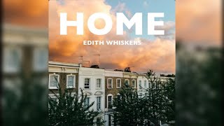 Home  Edith Whiskers Acapella Version [upl. by Ahseia]