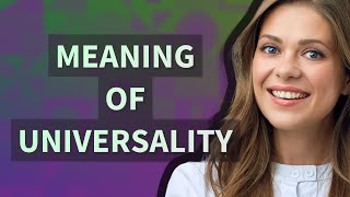 Universality  meaning of Universality [upl. by Nealey]