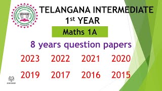 TS Inter 1st Year Maths 1A 2023 to 2015 8 years previous Question Papers public exams IPE Telangana [upl. by Merriam]