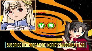 MG026 MUGEN  Ingrid 11 vs Rin Tohsaka Kisaragiruto [upl. by Nwahsyd]