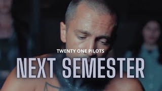 Twenty One Pilots  NEXT SEMESTER Lyrics [upl. by Anelet346]