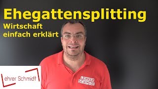 Ehegattensplitting  Steuern  Wirtschaft  Lehrerschmidt [upl. by Low516]