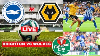 Brighton vs Wolves 32 Live Stream Carabao Cup Football EFL Match Today Score Commentary Highlights [upl. by Dacie]