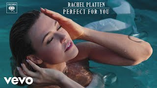 Rachel Platten  Perfect For You Audio [upl. by Narag]