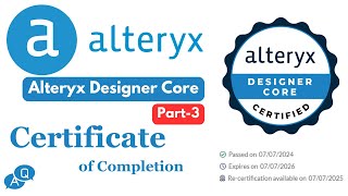 Alteryx Designer Core  Part3  Certificate of Completion  alteryx certificationexam solutions [upl. by Asiluy]